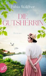 Fabia Waldner Die Gutsherrin