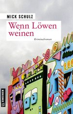 Mick Schulz - Wenn Löwen weinen