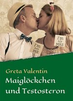 Buchcover Greta Valentin - Maiglöckchen und Testosteron